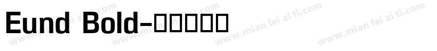 Eund Bold字体转换